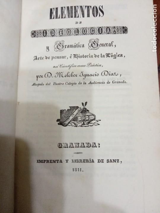 Libros antiguos: Elementos de ideol&oacute;gia y gram&aacute;tica general.-MELCHOR IGNACIO DIAZ.1841. - Foto 4