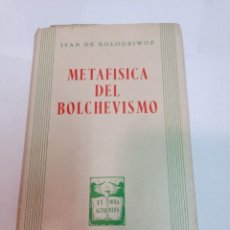 Libros antiguos: IVAN DE KOLOGRIWOF METAFISICA DEL BOLCHEVISMO. TRES CONFERENCIAS SOBRE... SA8123. Lote 319480473