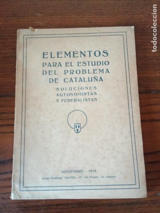 Livros antigos: Elementos para el estudio del problema de catalu&ntilde;a. Soluciones autonomistas y federalistas 1918.