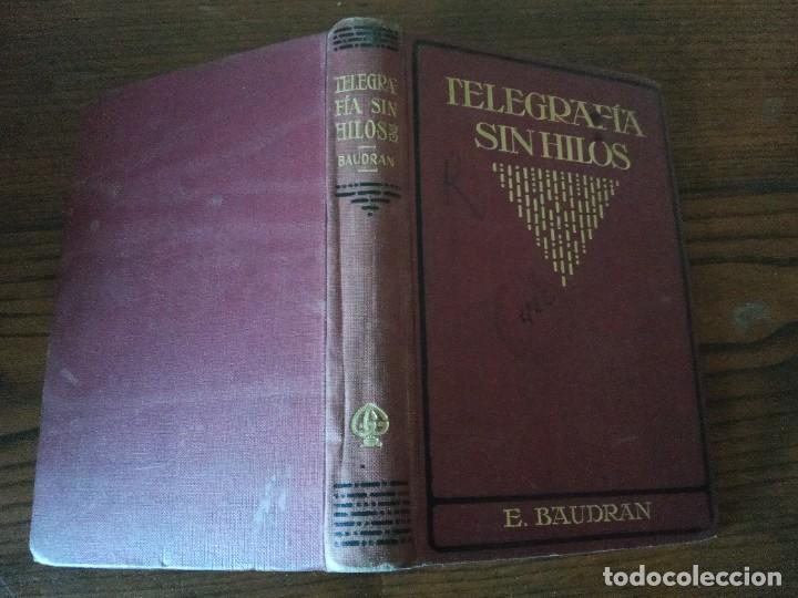 Libros antiguos: TELEGRAF&Iacute;A SIN HILOS.- E. BAUDRAN, 1917. - Foto 2