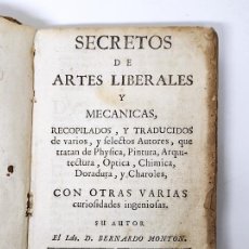 Libros antiguos: SECRETOS DE ARTES LIBERALES Y MECÁNICAS - BERNARDO MONTON - IMP. Mª ANGELA MARTÍ VIUDA - 1761. Lote 319862563