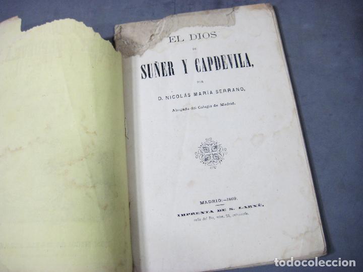 Libros antiguos: EL DIOS DE SU&Ntilde;ER Y CAPDEVILA. DON NICOLAS MAR&Iacute;A SERRANO. MADRID 1869 - Foto 3