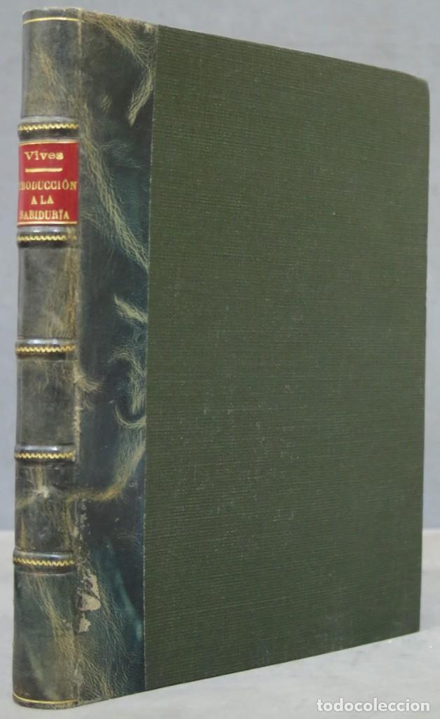 Libros antiguos: 1791.- INTRODUCCION A LA SABIDURIA. LUIS VIVES - Foto 1