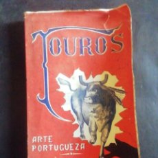 Libros antiguos: TOUROS. ARTE PORTUGUESA. JOSE PEDRO DO CARMO. INTONSO.. Lote 320311633