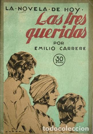 Libros antiguos: CARRERE, Emilio. Las tres queridas. Novela. 1925. - Foto 1