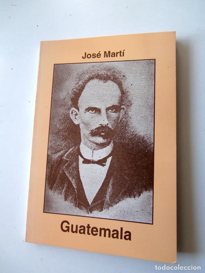 Libros antiguos: JOSE MART&Iacute; - GUATEMALA (CENTRO DE ESTUDIOS MARTIANOS) - Foto 1