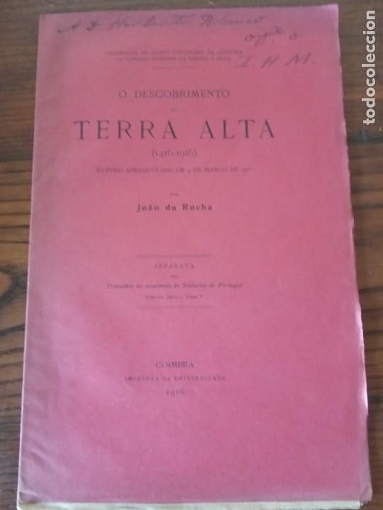 Libri antichi: EL DESCOBRIMENTO DE LA TERRA ALTA (1416-1916).-JOAO DA ROCHA.