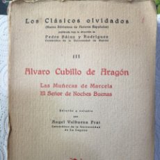 Libros antiguos: ÁLVARO CUBILLO DE ARAGON. LOS CLÁSICOS OLVIDADOS. MADRID 1928. Lote 322435958