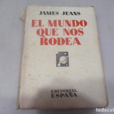 Libros antiguos: JAMES JEANS EL MUNDO QUE NOS RODEA W11262. Lote 323041863