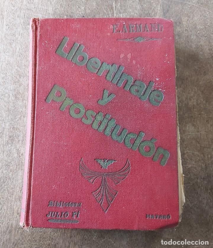 Libri antichi: Libro Libertinaje y prostituci&oacute;n, 1932, 485 p&aacute;ginas (faltan p&aacute;ginas)