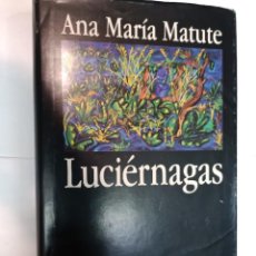 Libros antiguos: ANA MARIA MATUTE LUCIÉRNAGAS SA8506. Lote 323296733