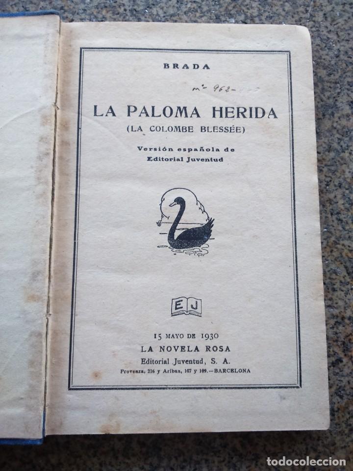 Libros antiguos: LA PALOMA HERIDA -- BRADA -- EDITORIAL JUVENTUD 1930 -- - Foto 1