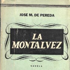 Libros antiguos: IMPRESA EN 1945 EN ARGENTINA. NOVELA DE JOSÉ M. DE PEREDA. LA MONTALVEZ. BIBLIOTECA MUNDIAL SOPENA. Lote 323737318