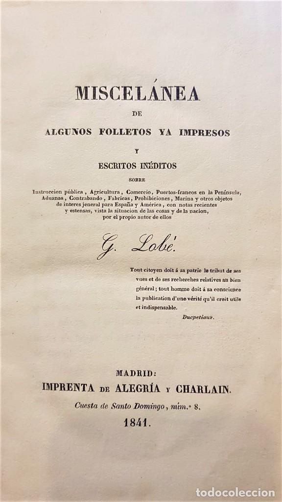 Libri antichi: Miscel&aacute;nea de algunos folletos ya impresos y escritos in&eacute;ditos sobre... Guillermo Lob&eacute;