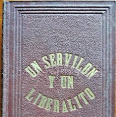 Libros antiguos: FERNÁN CABALLERO: UN SERVILÓN Y UN LIBERALITO. MADRID, 1863.. Lote 324252683