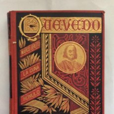 Libros antiguos: OBRAS CLASICAS DE DON FRANCISCO DE QUEVEDO VILLEGAS 1885