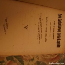 Libros antiguos: PRPM H LOS CABALLEROS DE LA LEGIÓN (EL LIBRO DEL TERCIO DE EXTRANJEROS) - CARLOS MICÓ Y ESPAÑA