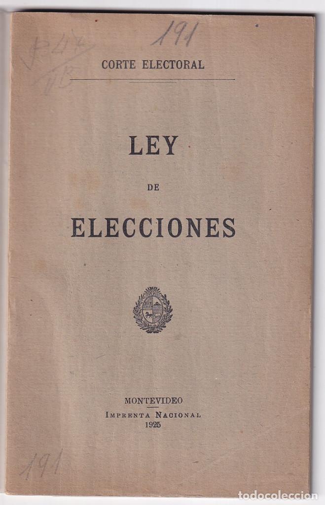Libros antiguos: CORTE ELECTORAL DE URUGUAY. LEY DE ELECCIONES. MONTEVIDEO, 1925. - Foto 1