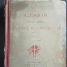 Libros antiguos: AUTOGRAFI DEI PRINCIPI SOVRANI DELLA CASA DI SAVOIA1248-1859.PUBLICATI DA PIETRO VAYRA.1883.INTONSO. Lote 325038353