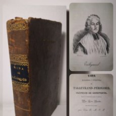 Libros antiguos: 1838 - VIDA RELIJIOSA Y POLÍTICA DE TALLEYRAND-PÉRIGORD, PRÍNCIPE DE BENEVENTO. LUIS BASTIDE.. Lote 325067158