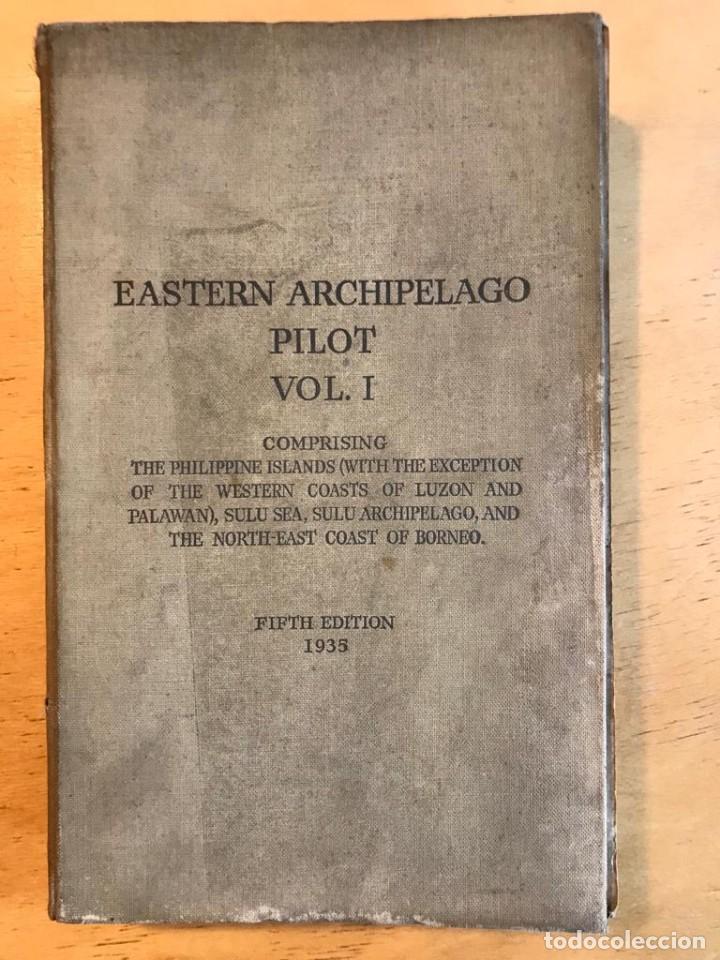 Libros antiguos: Eastern Archipelago Pilot. Libro sobre Filipinas. - Foto 1