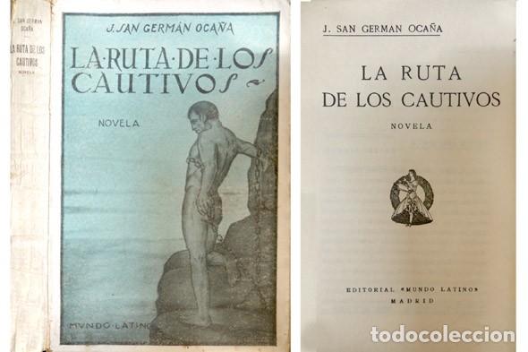 Antiquarische B&uuml;cher: SAN GERM&Aacute;N OCA&Ntilde;A, J. La ruta de los cautivos. Novela. S.a. (hacia 1920).