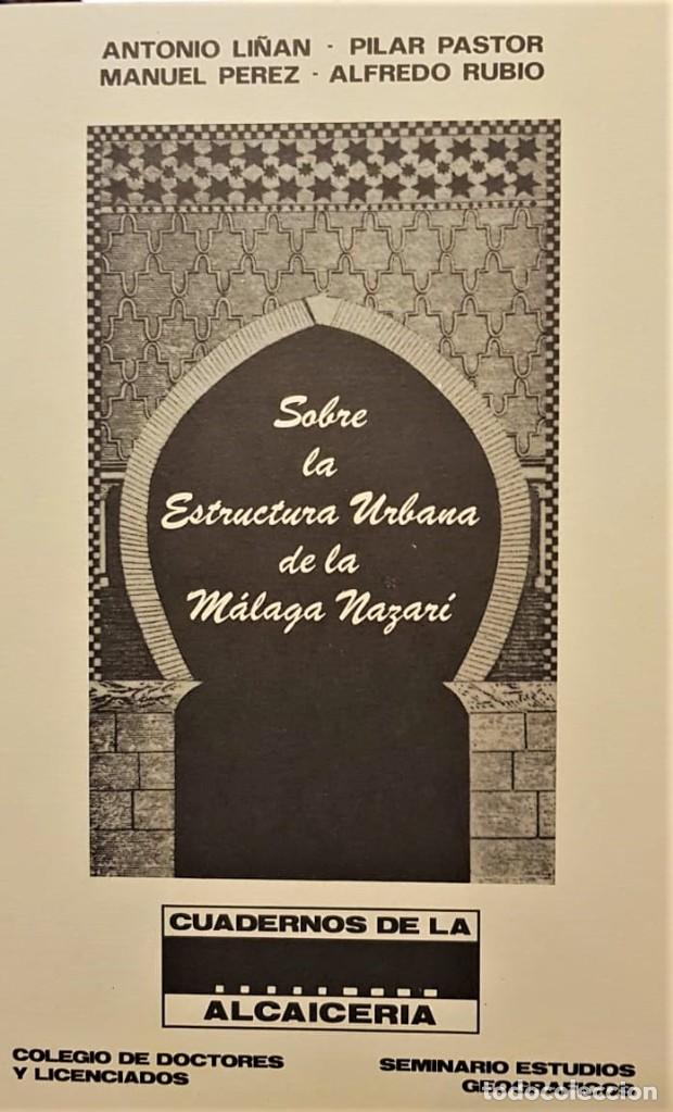 Antiquarische B&uuml;cher: Sobre la estructura urbana de la M&aacute;laga Nazar&iacute;. Cuadernos de la Alcaiceria.