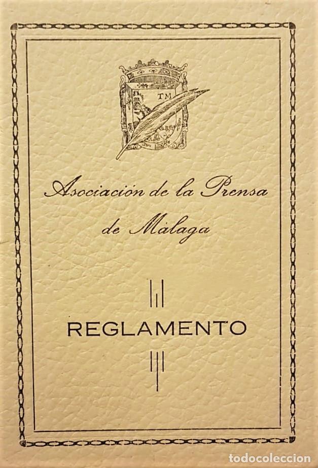 Livros antigos: REGLAMENTO de la Asociaci&oacute;n de la Prensa de M&aacute;laga. M&aacute;laga, 1954, 15,5 x 10,5 cm...