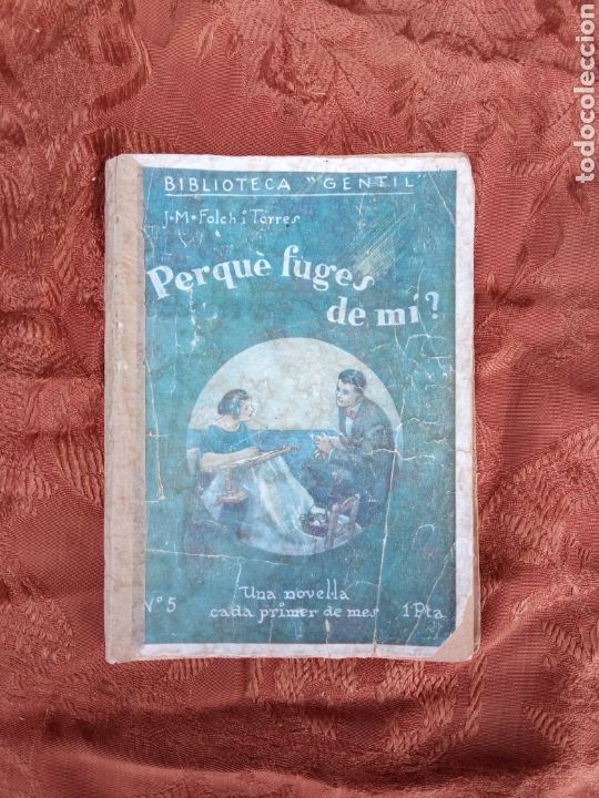 Libri antichi: PERQUE FUGES DE MI,a&ntilde;o 1924