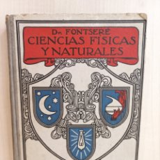Libros antiguos: ELEMENTOS DE CIENCIAS FÍSICAS Y NATURALES. EDUARDO FONTSERÉ. GUSTAVO GILI EDITOR, 1934.