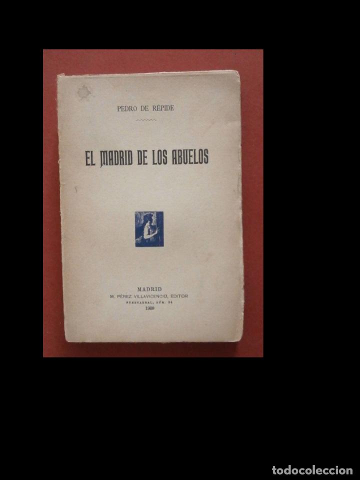 Libros antiguos: El Madrid de los abuelos. Pedro de R&eacute;pide - Foto 1