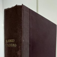 Libros antiguos: TOMO REVISTA BLANCO Y NEGRO, INVIERNO 1927 (FERNANDO POO,TRISTANA, CAMPEONES REGIONALES FÚTBOL) LEER. Lote 327861023