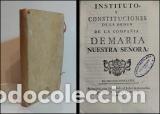 Livros antigos: INSTITUTO, y Constituciones de la Orden de la Compa&ntilde;&iacute;a de Mar&iacute;a Nuestra Se&ntilde;ora. 1790.