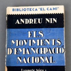 Libros antiguos: TROSTSKISME - TROTSKISMO - ANDREU NIN: ELS MOVIMENTS D'EMANCIPACIÓ NACIONAL - EDICIONS PROA - 1935
