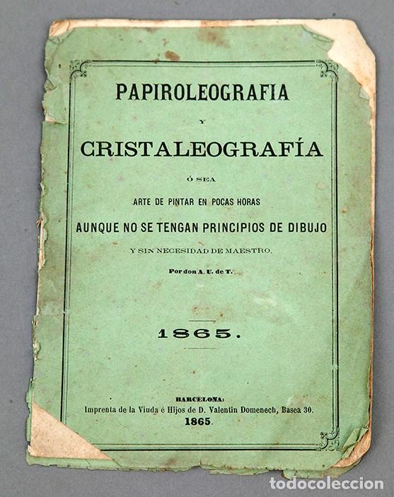 Libros antiguos: PAPIROLEOGRAF&Iacute;A Y CRISTALEOGRAF&Iacute;A - 1865 - Foto 1