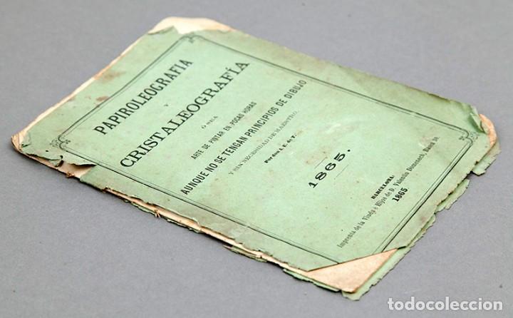 Libros antiguos: PAPIROLEOGRAF&Iacute;A Y CRISTALEOGRAF&Iacute;A - 1865 - Foto 2