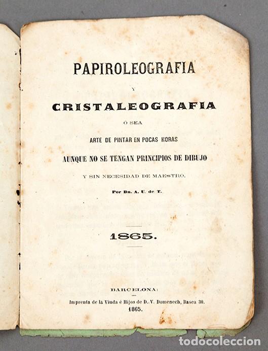 Libros antiguos: PAPIROLEOGRAF&Iacute;A Y CRISTALEOGRAF&Iacute;A - 1865 - Foto 3