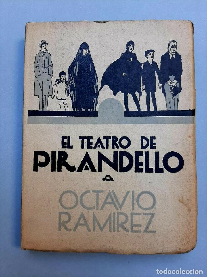 Libros antiguos: Ram&iacute;rez, Octavio - El Teatro de Pirandello - 1927 Signed - Foto 1