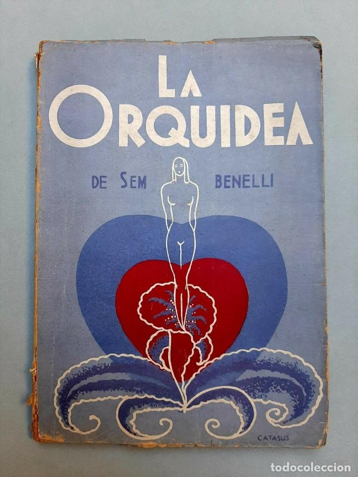 Libros antiguos: Benelli, Sem (1877-1949) - La Orqu&iacute;dea - 1940 Signed - Foto 1