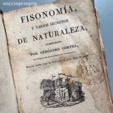 Libros antiguos: FISONOMÍA Y VARIOS SECRETOS DE LOS NATURALEZA, GERÓNIMO CORTES. PARIS, 1824