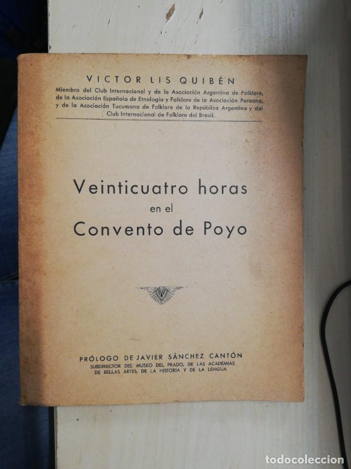 Livros antigos: VEINTICUATRO HORAS EN EL CONVENTO DE POYO- VICTOR LIS QUIB&Eacute;N, 1934