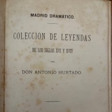 Libros antiguos: MADRID DRAMÁTICO .HURTADO. Lote 329561213
