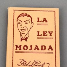 Libros antiguos: LA LEY MOJADA - PEDRO CHICOTE - 1930. Lote 379788654