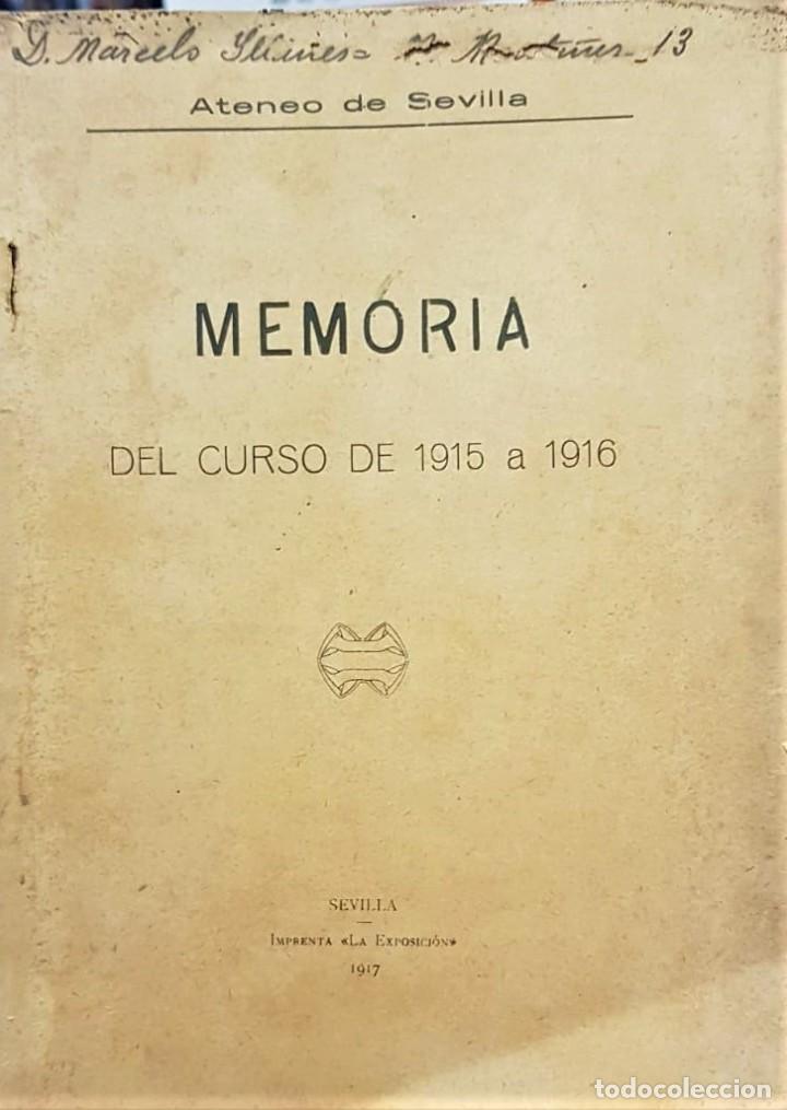 Livros antigos: MEMORIA del curso de 1915 a 1916. Ateneo de Sevilla. Sevilla, Imprenta La Exposici&oacute;n, 1917