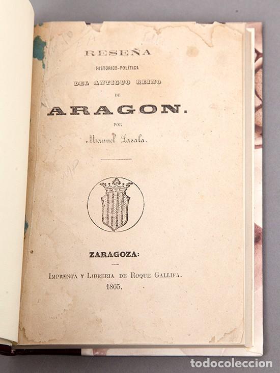 Old books: Manuel Lasala - Rese&ntilde;a hist&oacute;rico-pol&iacute;tica del antiguo reino de Arag&oacute;n - 1865