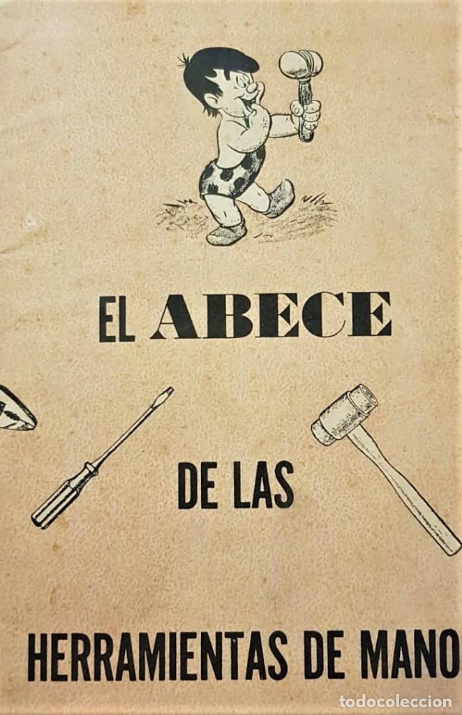 Livros antigos: EL ABECE de las herramientas de mano, c&oacute;mo deben usarse y conservarse. General Motors corporation.
