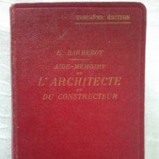 Libros antiguos: L'ARCHITECTE ET DU CONSTRUCTEUR - E. BARBEROT. Lote 329859368