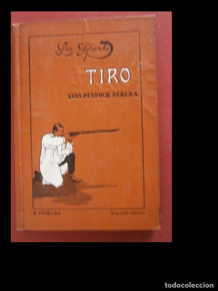 Libros antiguos: Tiro. Luis Peypoch Perera - Foto 1