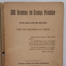 Libros antiguos: 365 RECETAS DE COCINA PRÁCTICA. POR UNA COCINERA AL VAPOR. (AÑOS SEGUNDA REPÚBLICA 1932-1934). Lote 330284958