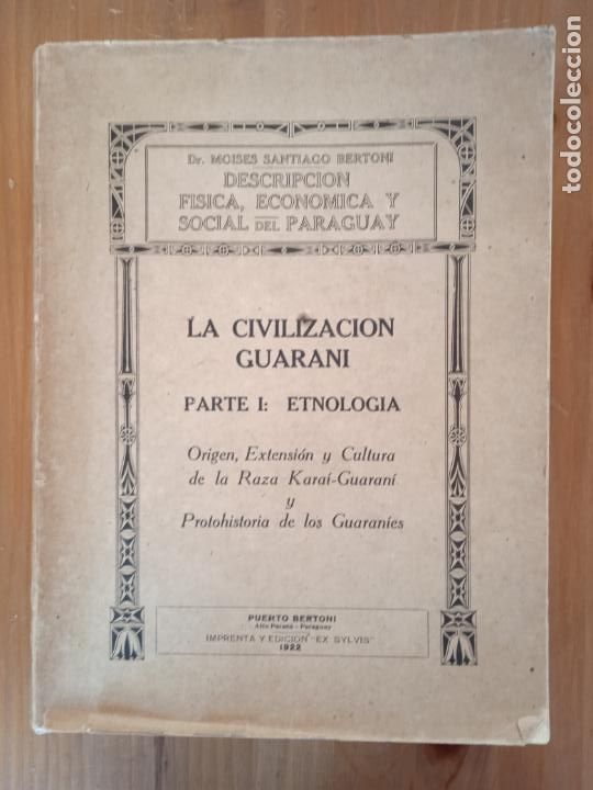 Livros antigos: La civilizacion Guarani. Parte I: Etnologia. Moises Santiago Bertoni